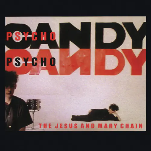 PSYCHOCANDY [LP] (40TH ANNIVERSARY EDITION)/JESUS & MARY CHAIN