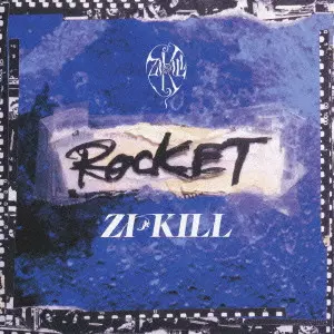 ROCKET / ROCKET/ZI:KILL｜日本のロック｜ディスクユニオン
