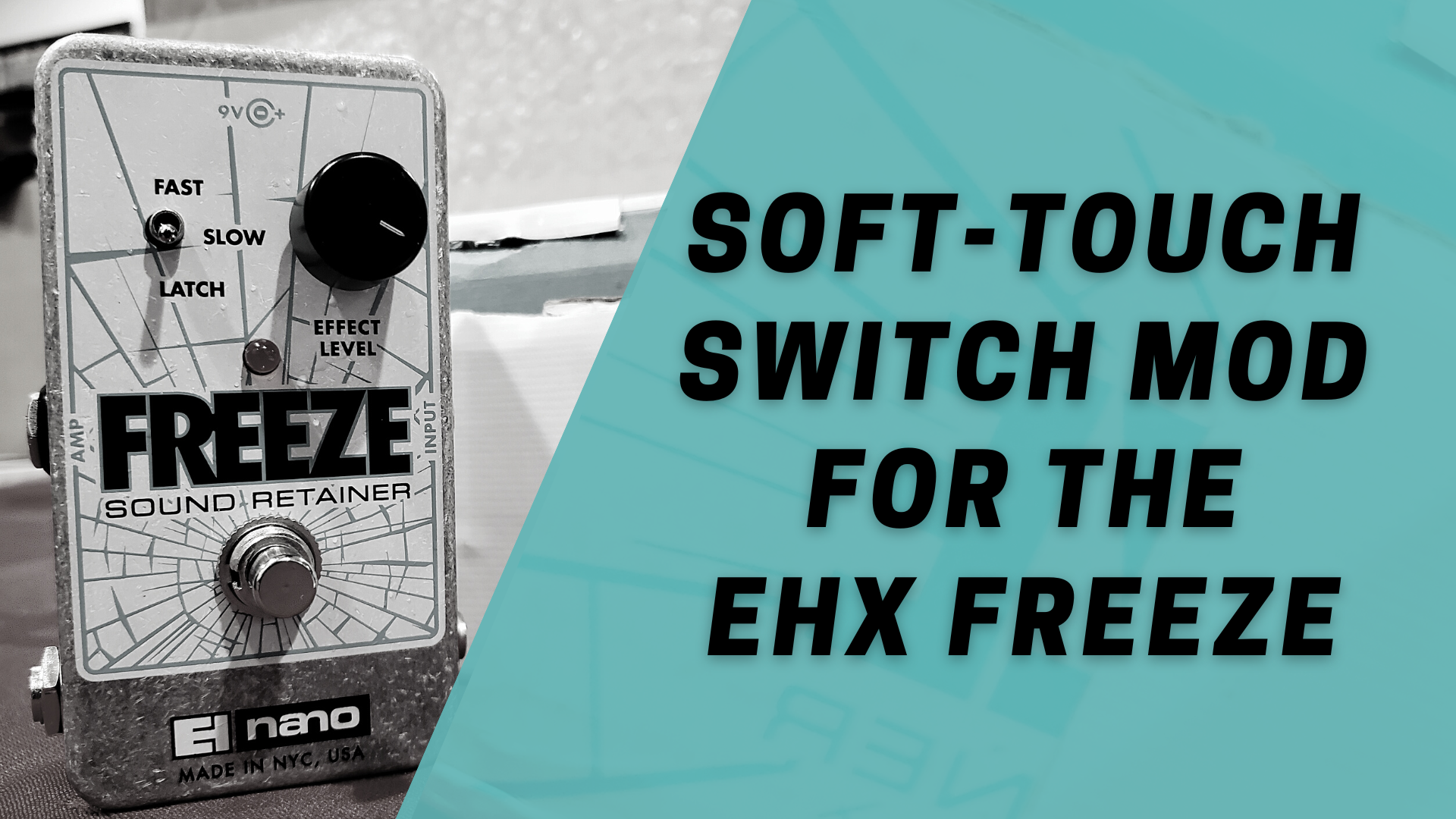 Soft-Touch Switch Mod for the EHX Freeze - Stompbox Electronics