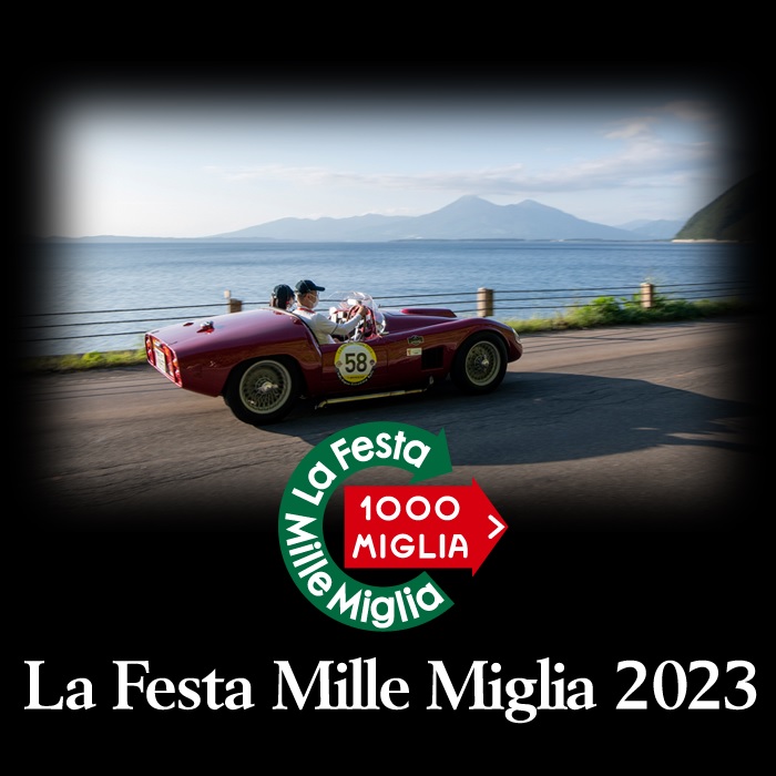 La Festa Mille Miglia | ラ・フェスタ・ミッレミリア 2023公式