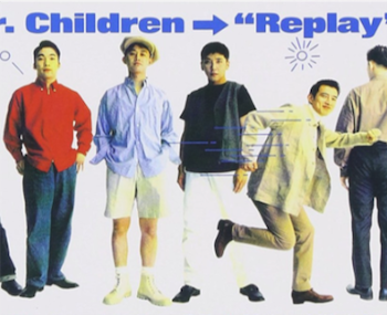 Replay / Mr.Children | My Pleasure Time!!