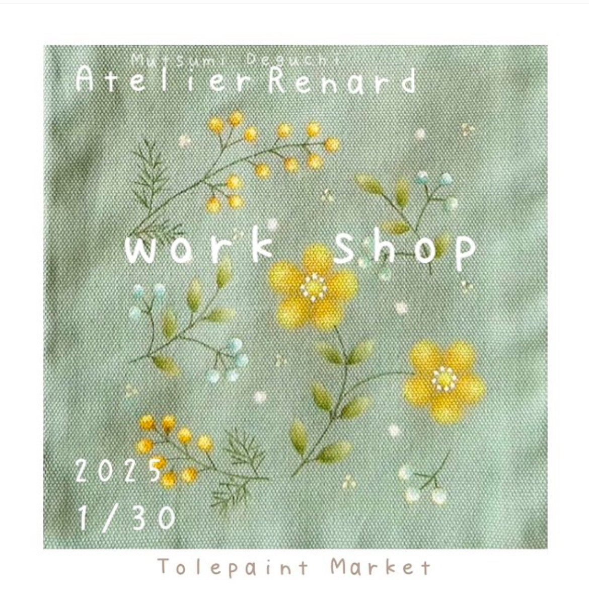 2025トールペイントマーケット | Atelier Renard 出口むつみの