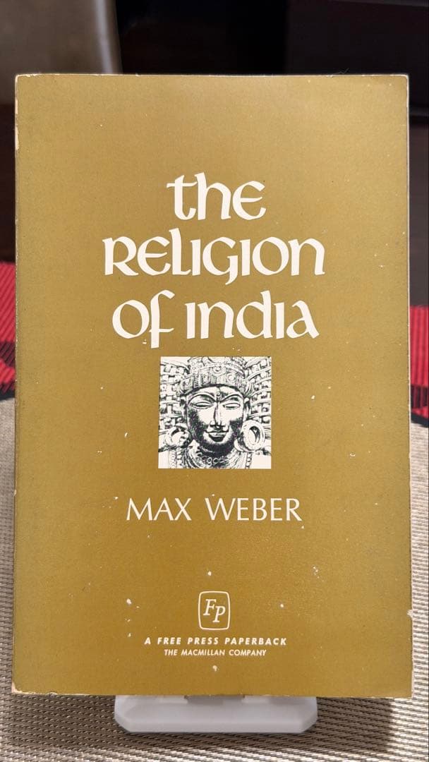 希少　The Religion of India by Max Weber The Religion of India: The Sociology of Hinduism and Buddhism by