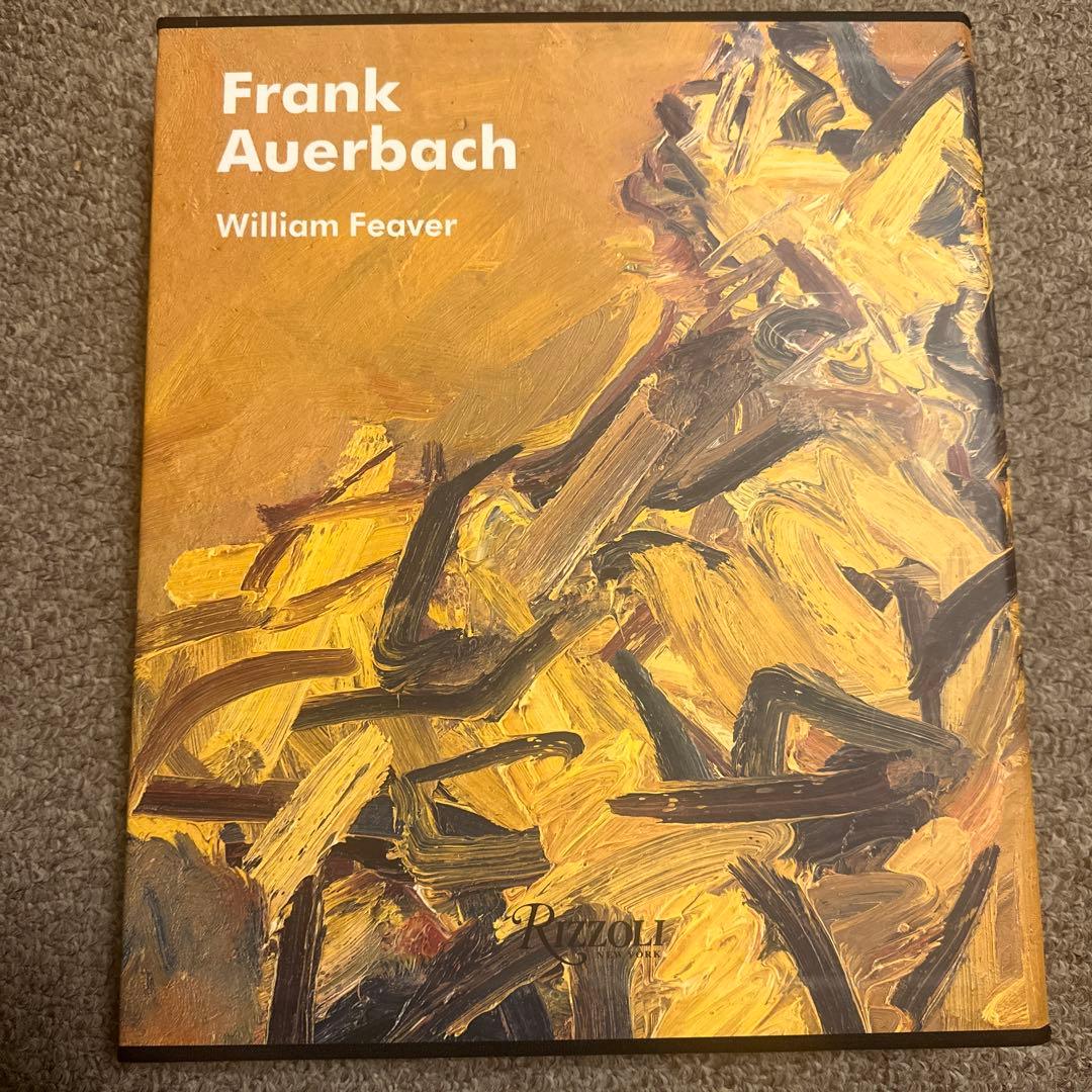 アート・デザイン・音楽 FRANK AUERBACH - WILLIAN FEAVER Frank Auerbach.,AUERBACH, Frank - FEAVER, William.,2022