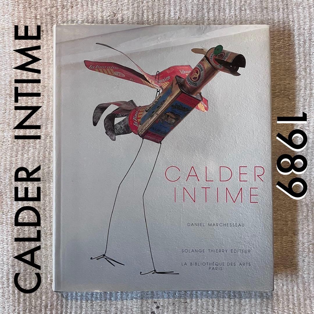 希少 カルダー CALDER INTIME 洋書 フランス語 インタイム 本 Calder Intime | Alexander Calder | nostos books ノストスブックス