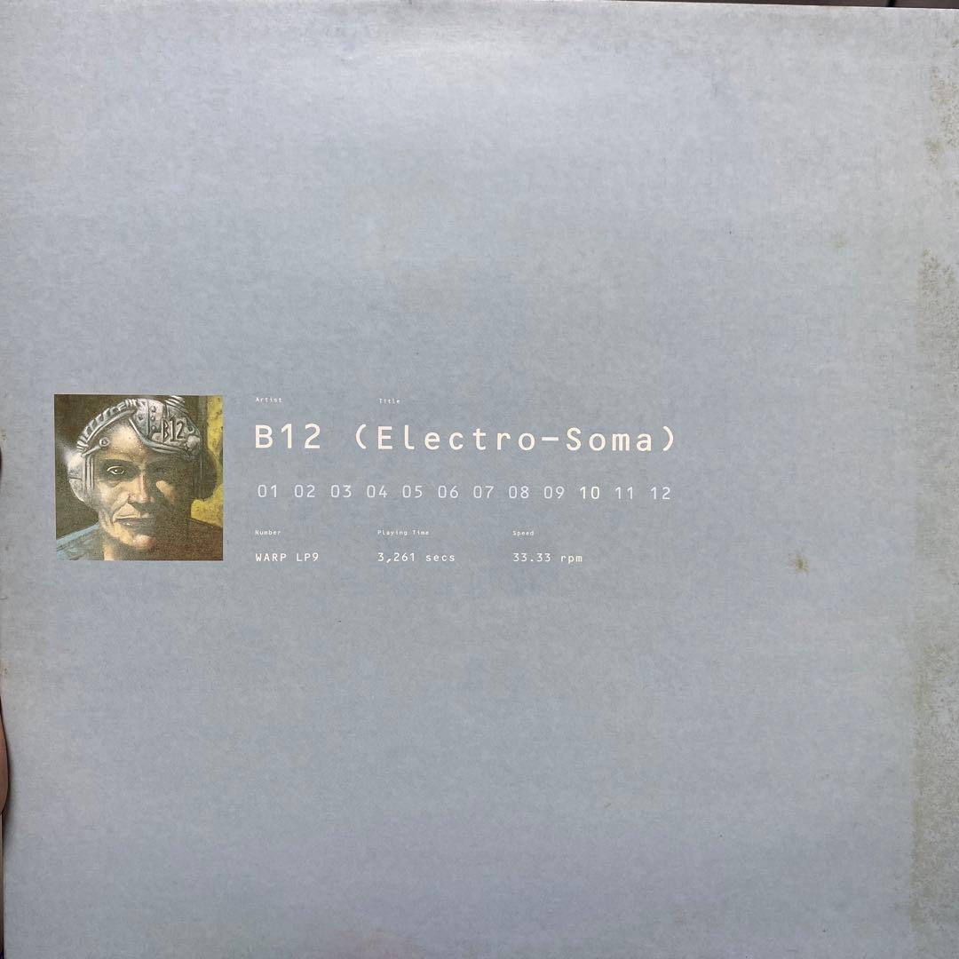 B12 Electro‑Soma 1993 Warp 2LP B12's influential 1993 LP Electro-Soma set for vinyl reissue on