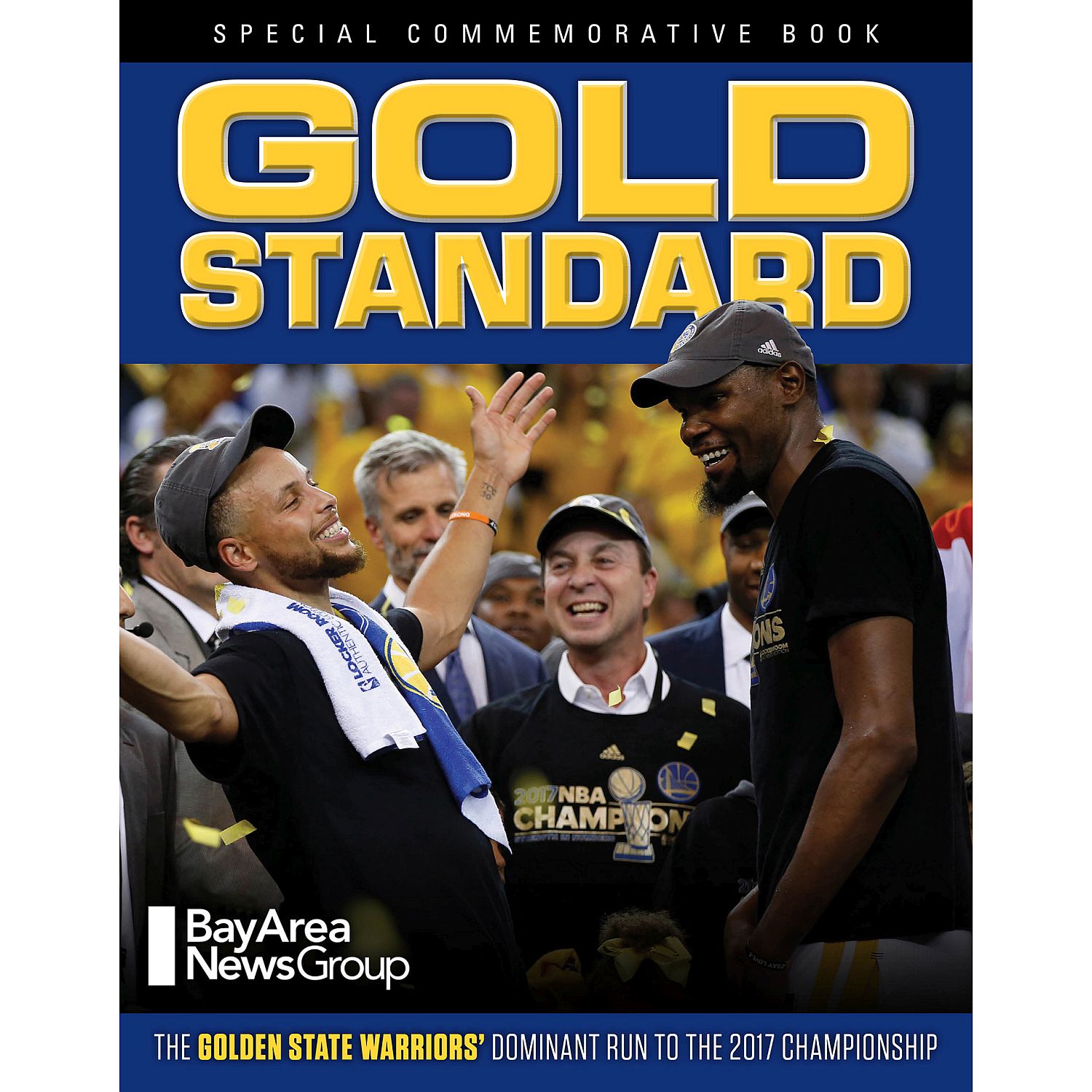 Gold Standard: The Golden State Warriors Dominant Run to the 2017