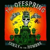 The Offspring - Ixnay on the Hombre | Punknews.org