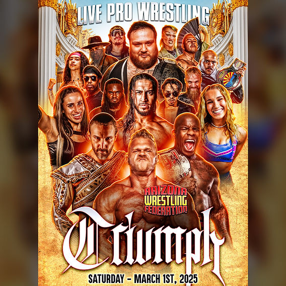 SAT 3/1: AWF Triumph - Phoenix, AZ (All Ages)