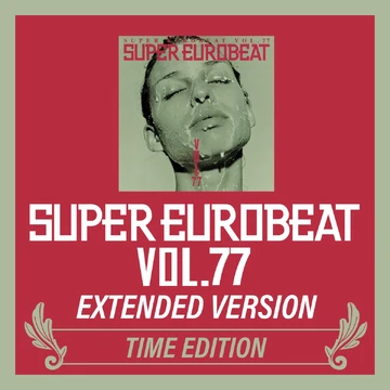 Super Eurobeat Vol. 77 | Eurobeat Wiki | Fandom