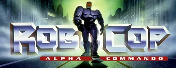 RoboCop: Alpha Commando | RoboCop Wiki | Fandom