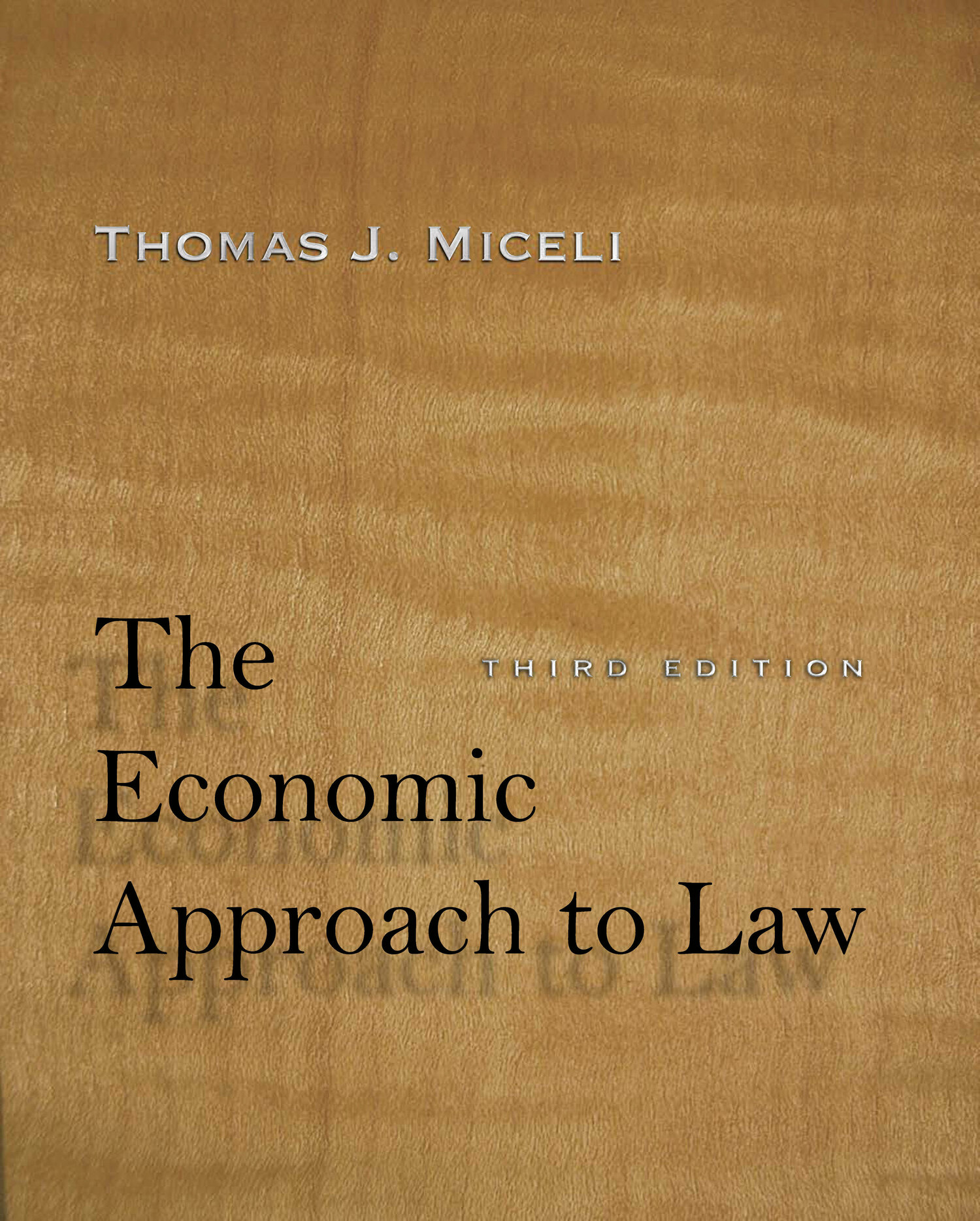 The Economic Approach to Law, Third Edition | Stanford University